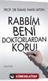 Rabbim Beni Doktorlardan Koru