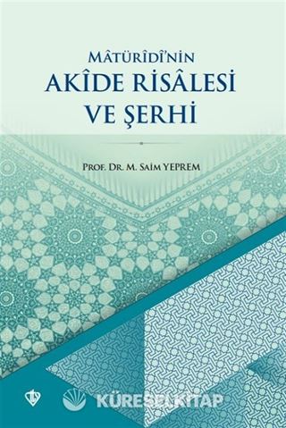 Maturidi'nin Akide Risalesi ve Şerhi