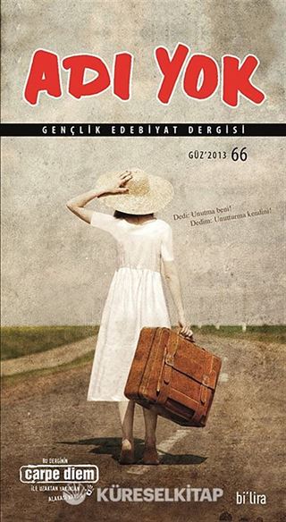 Adı Yok Sayı:66 Güz 2013/ Mevsimlik Gençlik Edebiyat Dergisi