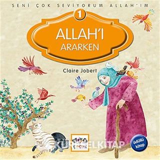 Allah'ı Ararken / Seni Çok Seviyorum Allah'ım -1