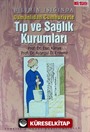 Bilimin Işığında Osmanlıdan Cumhuriyete Tıp ve Sağlık Kurumları