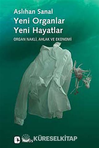 Yeni Organlar, Yeni Hayatlar