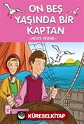 On Beş Yaşında Bir Kaptan / 2. ve 3. Sınıflar İçin Çocuk Klasikleri