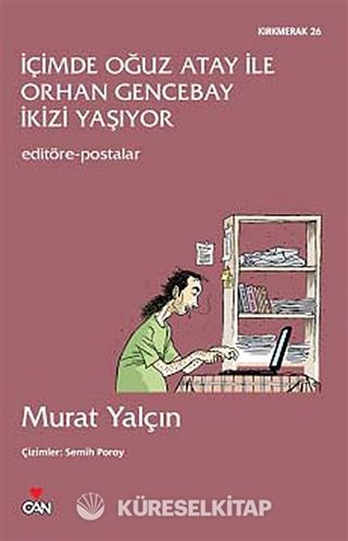 İçimde Oğuz Atay ile Orhan Gencebay İkizi Yaşıyor