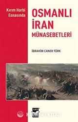 Kırım Harbi Esnasında Osmanlı-İran Münasebetleri