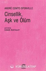 Cinsellik, Aşk ve Ölüm