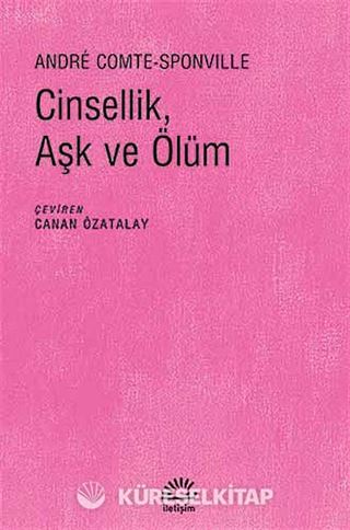 Cinsellik, Aşk ve Ölüm