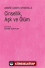 Cinsellik, Aşk ve Ölüm