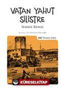 Vatan Yahut Silistre / 100 Temel Eser