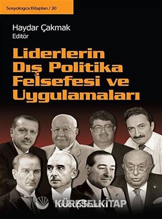 Liderlerin Dış Politika Felsefesi ve Uygulamaları