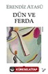 Dün ve Ferda