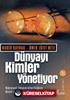 Dünyayı Kimler Yönetiyor