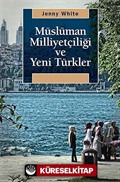 Müslüman Milliyetçiliği ve Yeni Türkler