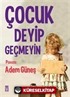 Çocuk Deyip Geçmeyin