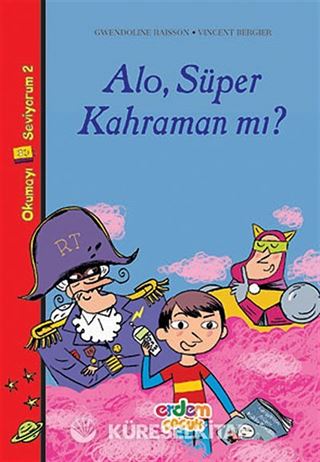 Alo, Süper Kahraman mı?