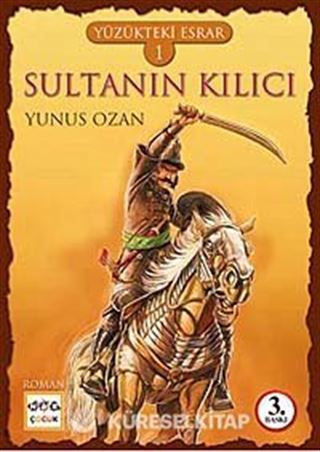 Sultanın Kılıcı / Yüzükteki Esrar -1