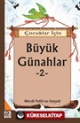 Çocuklar İçin Büyük Günahlar -2