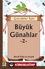 Çocuklar İçin Büyük Günahlar -2