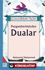 Çocuklar İçin Peygamberimizden Dualar