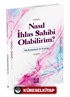 Nasıl İhlas Sahibi Olabilirim?