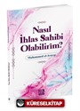 Nasıl İhlas Sahibi Olabilirim?