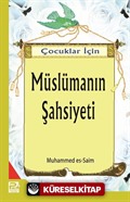 Çocuklar İçin Müslümanın Şahsiyeti