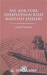 XVI. Asır Türk Edebiyatının Rızai Mahlaslı Şairleri