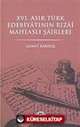 XVI. Asır Türk Edebiyatının Rızai Mahlaslı Şairleri