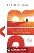 Pir / Pir-i Türkistan Ahmed Yesevi'nin Romanı