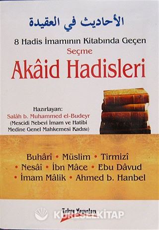 8 Hadis İmamının Kitabında Geçen Seçme Akaid Hadisleri