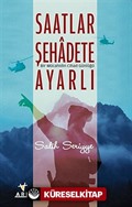 Saatlar Şehadete Ayarlı