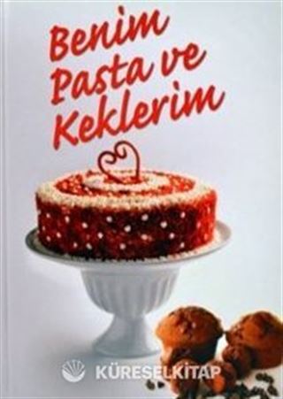 Benim Pasta ve Keklerim (Pasta Kek Defteri)