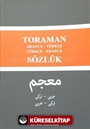 Toraman / Arapça-Türkçe Türkçe-Arapça Sözlük