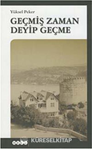 Geçmiş Zaman Deyip Geçme