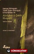 Namaz Kılmayanı Tekfir Eden Görüşün İcma İddiası ve Abdullah B.Şakik Rivayeti