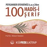 Peygamber Efendimiz (s.a.v.)'den 100 Hadis-i Şerif
