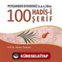 Peygamber Efendimiz (s.a.v.)'den 100 Hadis-i Şerif