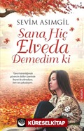 Sana Hiç Elveda Demedim ki