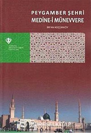 Peygamber Şehri Medine-i Münevvere