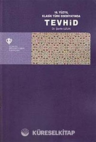 16. Yüzyıl Klasik Türk Edebiyatında Tevhid