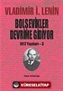 Bolşevikler Devrime Gidiyor (1917 Yazıları -3)