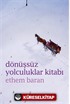 Dönüşsüz Yolculuklar Kitabı