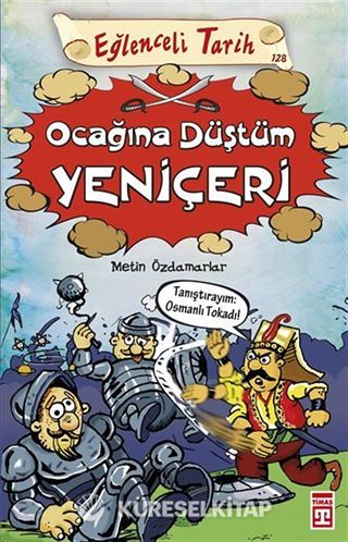 Ocağına Düştüm Yeniçeri / Eğlenceli Tarih