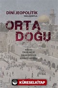 Dini Jeopolitik Yaklaşımıyla Orta Doğu