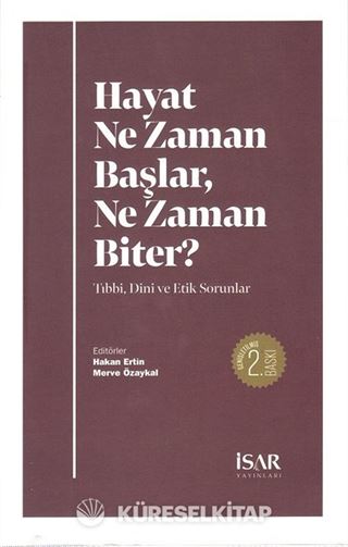 Hayat Ne Zaman Başlar , Ne Zaman Biter ?