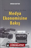 Teorik ve Pratik Açıdan Medya Ekonomisine Bakış