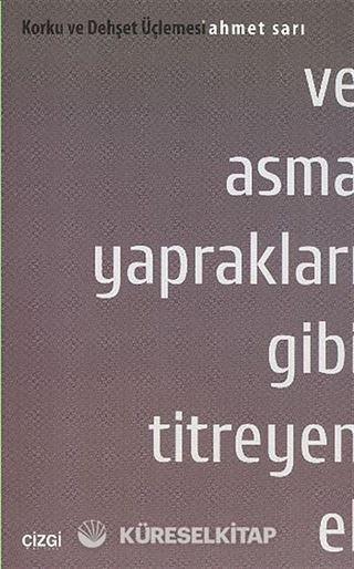 Ve Asma Yaprakları Gibi Titreyen El
