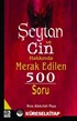 Şeytan ve Cin Hakkında Merak Edilen 500 Soru