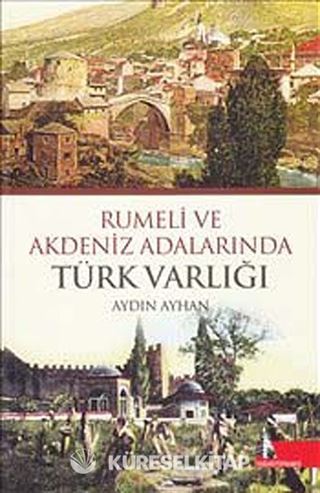 Rumeli ve Akdeniz Adalarında Türk Varlığı