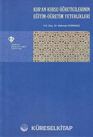 Kur'an Kursu Öğreticilerinin Eğitim-Öğretim Yeterlikleri